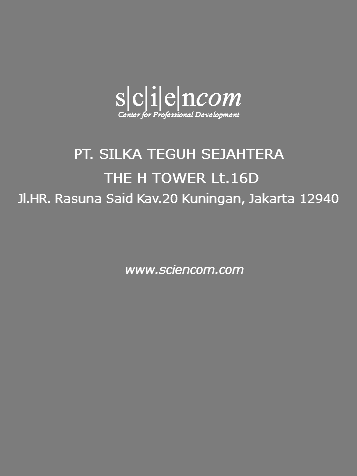 &nbsp;s|c|i|e|ncom Center for Professional Development PT. SILKA TEGUH SEJAHTERA THE H TOWER Lt.16D Jl.HR. Rasuna Said Kav.20 Kuningan, Jakarta 12940 www.sciencom.com